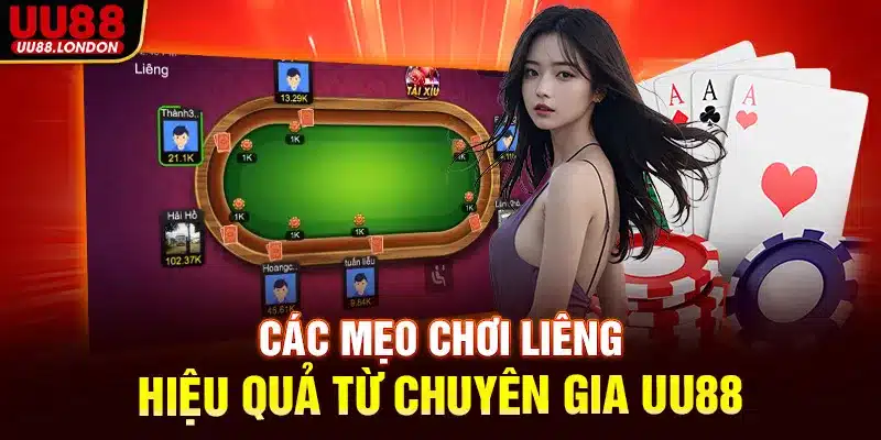 Các mẹo chơi liêng hiệu quả từ chuyên gia UU88