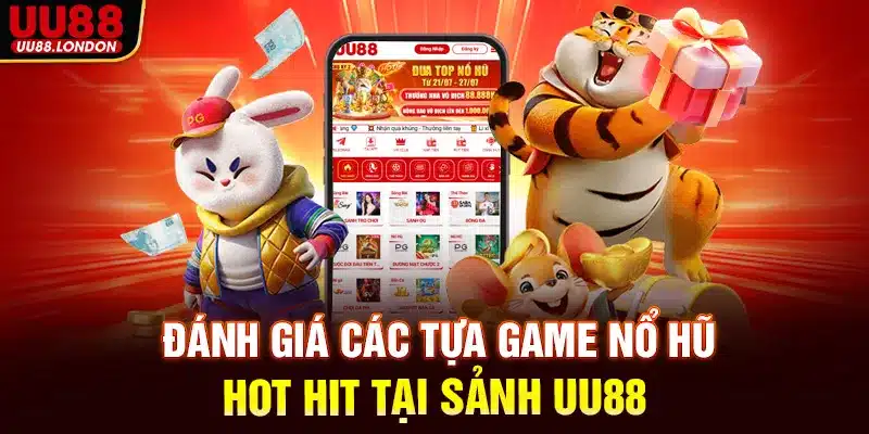 danh-gia-chi-tiet-cac-tua-game-no-hu-hot-tai-uu88_11zon