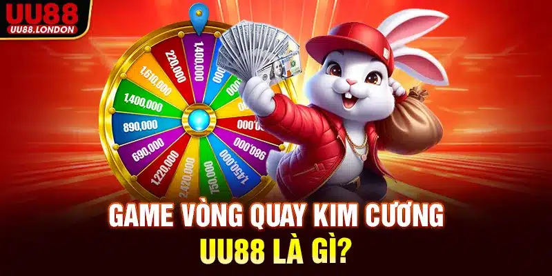 Game vòng quay kim cương UU88 là gì?