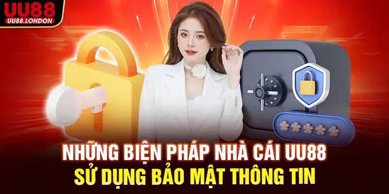 Những biện pháp nhà cái UU88 sử dụng bảo mật thông tin