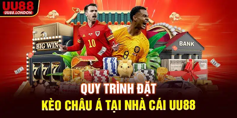 Quy trình đặt kèo châu Á tại nhà cái UU88