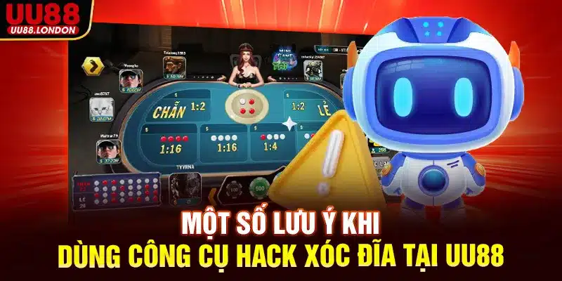 Một số lưu ý khi dùng công cụ hack xóc đĩa tại UU88